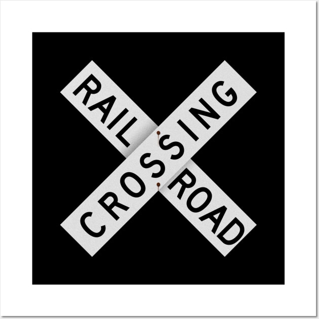 Railroad Xing Sign (classic) Wall Art by GloopTrekker